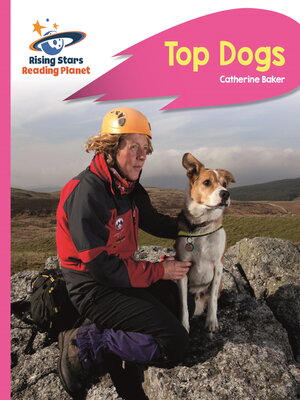 cover image of Reading Planet--Top Dogs--Pink B